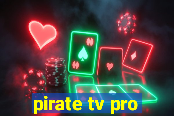 pirate tv pro