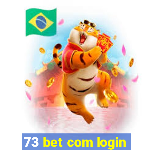 73 bet com login