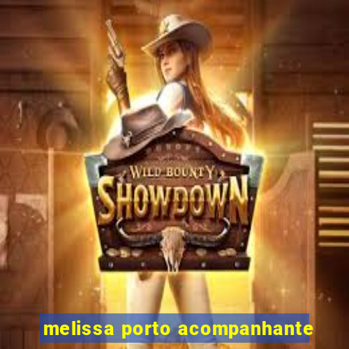 melissa porto acompanhante