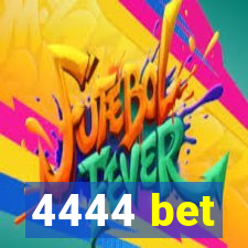 4444 bet