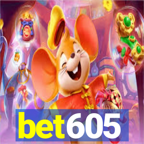 bet605