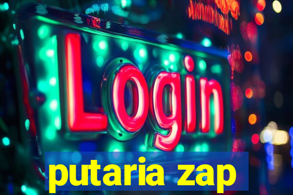 putaria zap