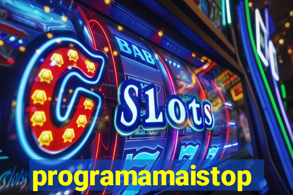 programamaistop