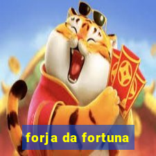 forja da fortuna