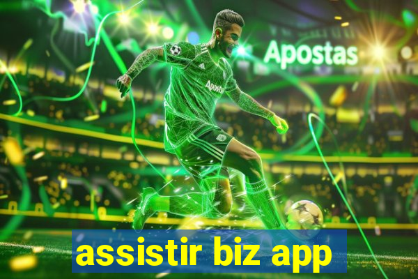 assistir biz app