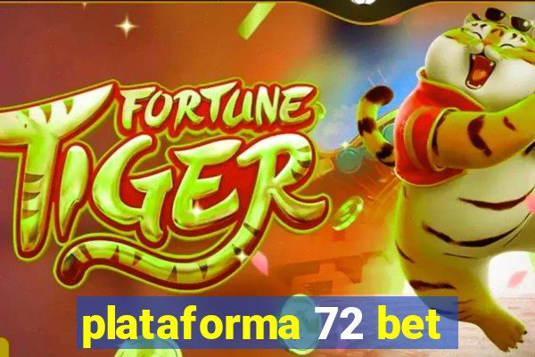 plataforma 72 bet