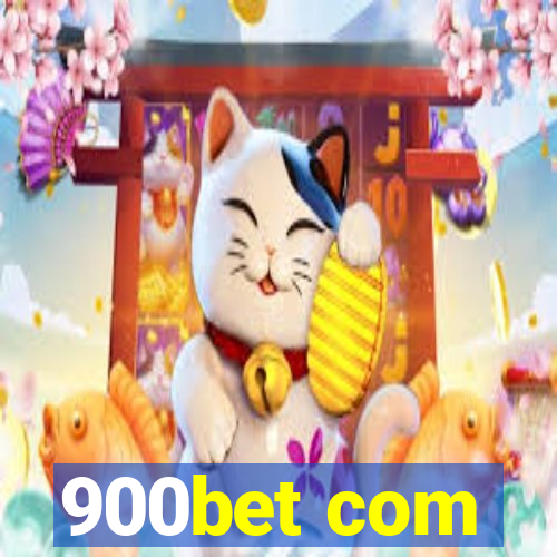 900bet com