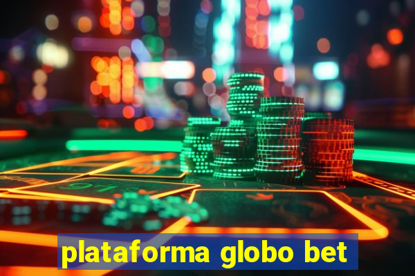 plataforma globo bet