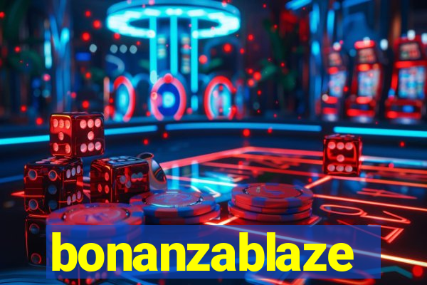 bonanzablaze