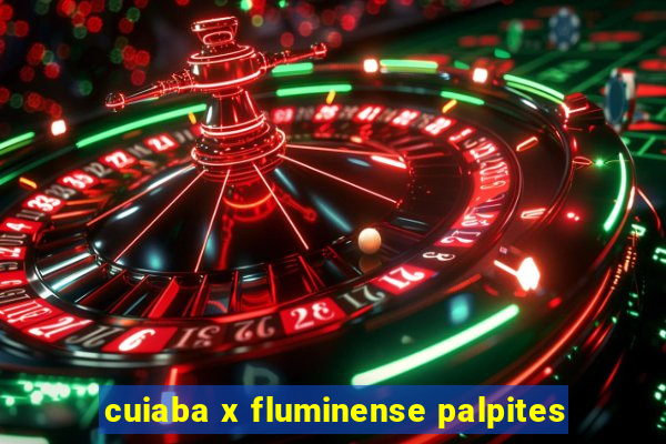 cuiaba x fluminense palpites