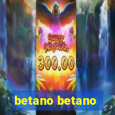 betano betano