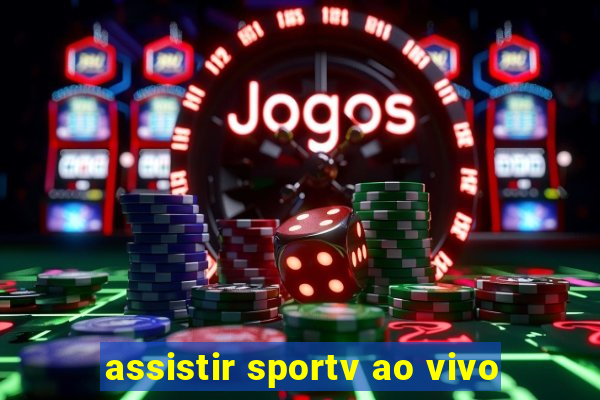 assistir sportv ao vivo