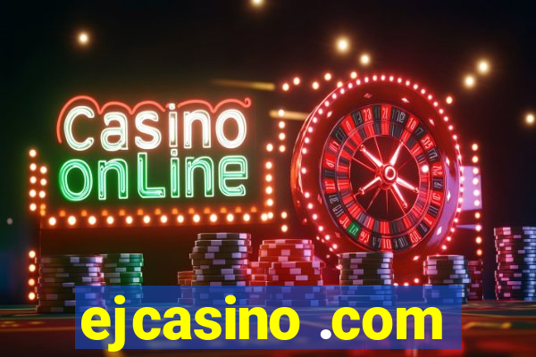 ejcasino .com