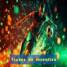 frases de incentivo ao esporte infantil