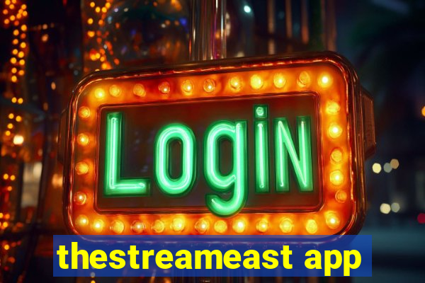 thestreameast app