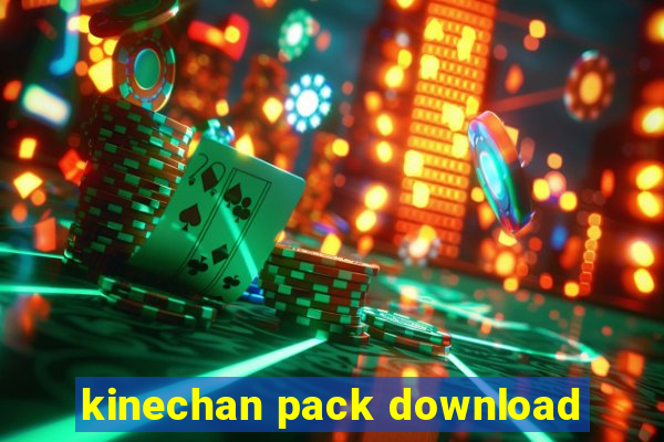 kinechan pack download