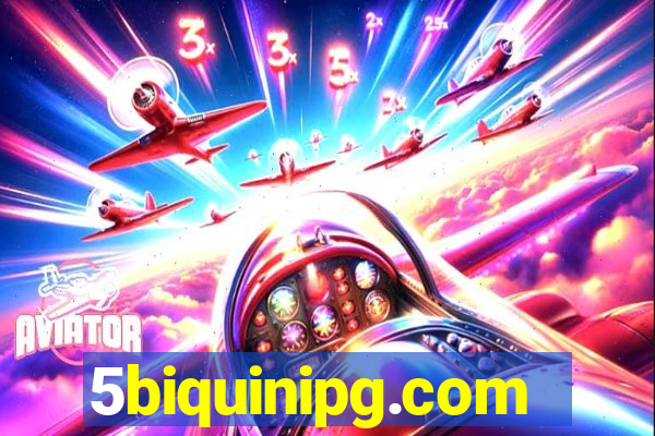 5biquinipg.com