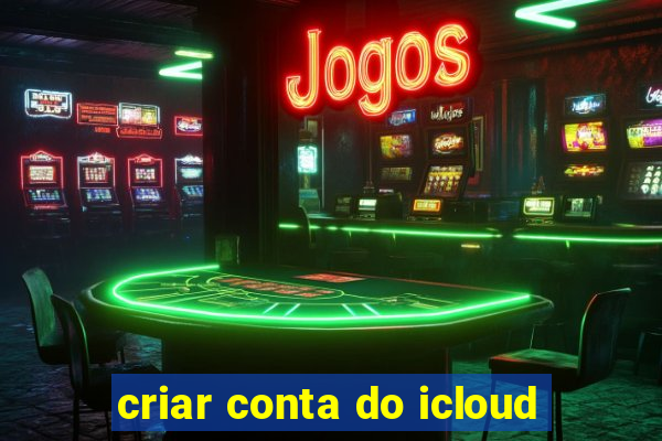 criar conta do icloud