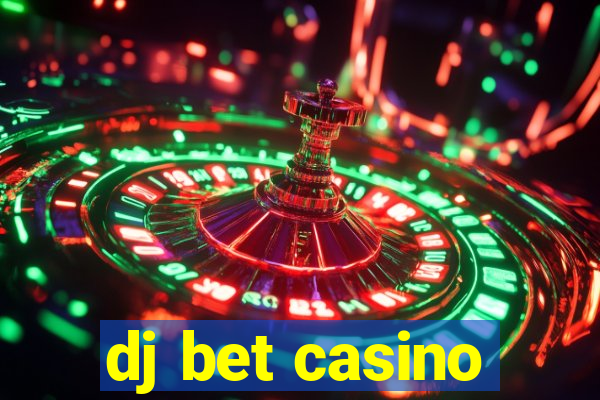 dj bet casino