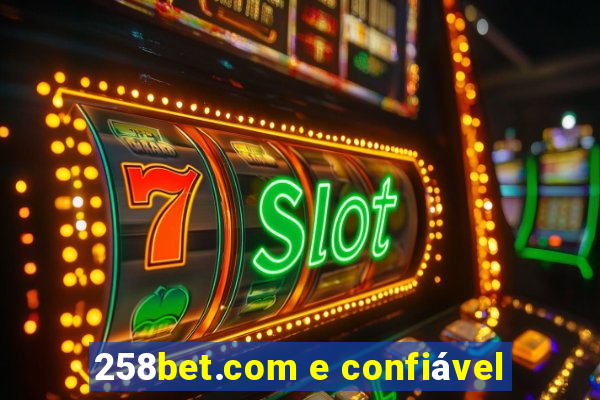 258bet.com e confiável