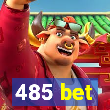 485 bet