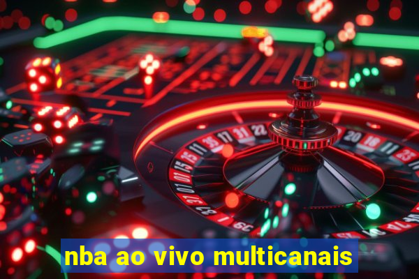 nba ao vivo multicanais