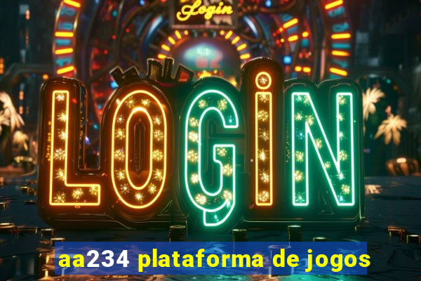 aa234 plataforma de jogos