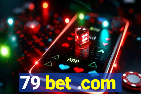 79 bet .com