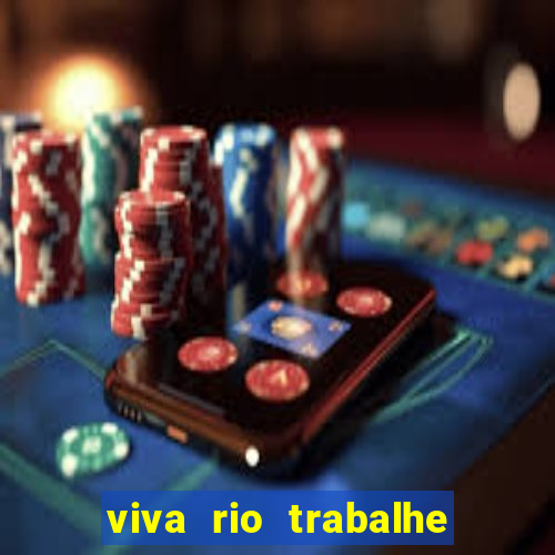 viva rio trabalhe conosco 2024