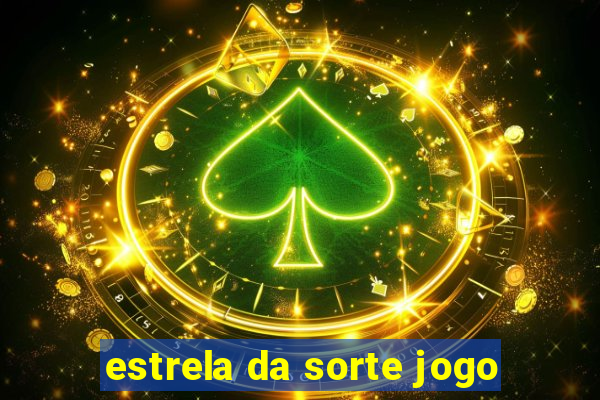 estrela da sorte jogo