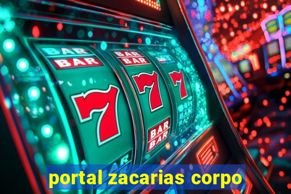 portal zacarias corpo