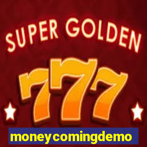 moneycomingdemo