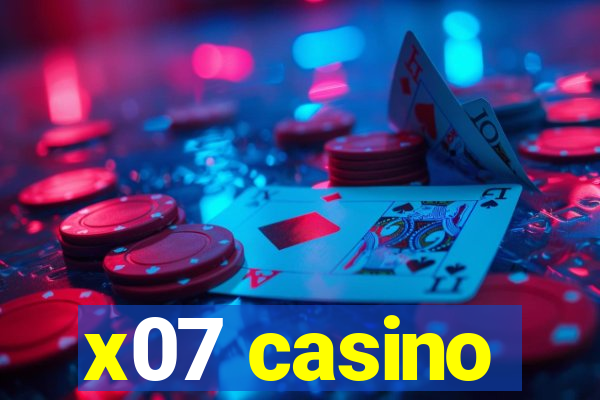 x07 casino