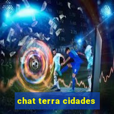 chat terra cidades