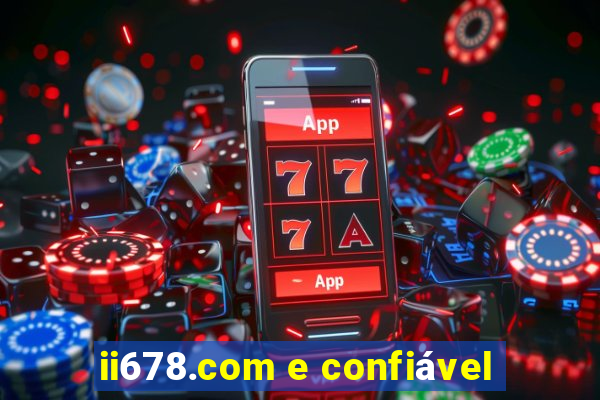 ii678.com e confiável