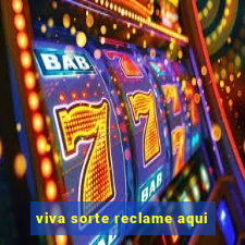 viva sorte reclame aqui