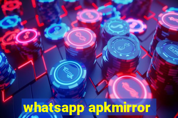 whatsapp apkmirror