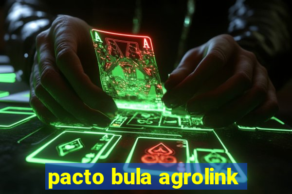 pacto bula agrolink