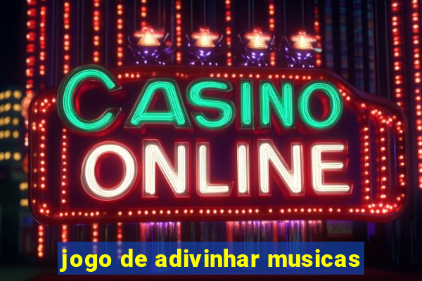 jogo de adivinhar musicas