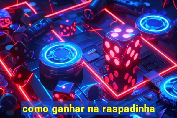 como ganhar na raspadinha