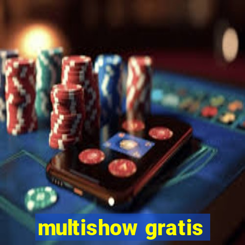 multishow gratis