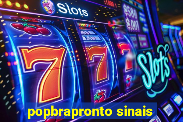 popbrapronto sinais