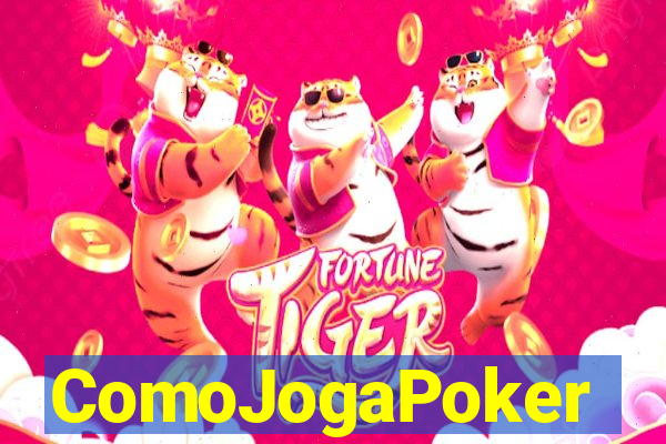 ComoJogaPoker