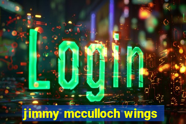 jimmy mcculloch wings