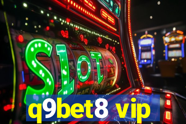 q9bet8 vip