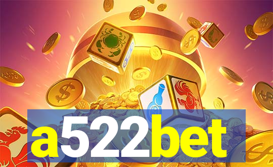 a522bet