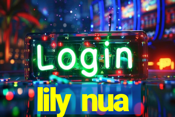 lily nua