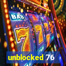 unblocked 76