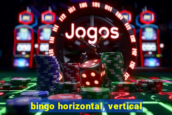 bingo horizontal, vertical