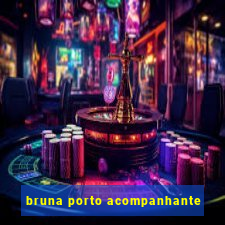 bruna porto acompanhante